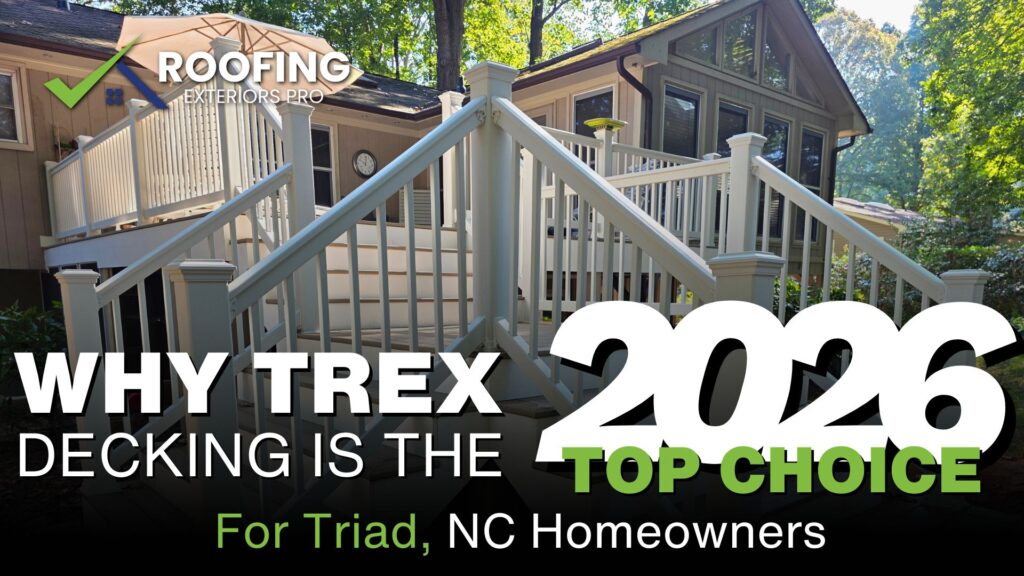 Why Trex Decking Is the Top Choice for Triad NC Homes Heading Into 2026